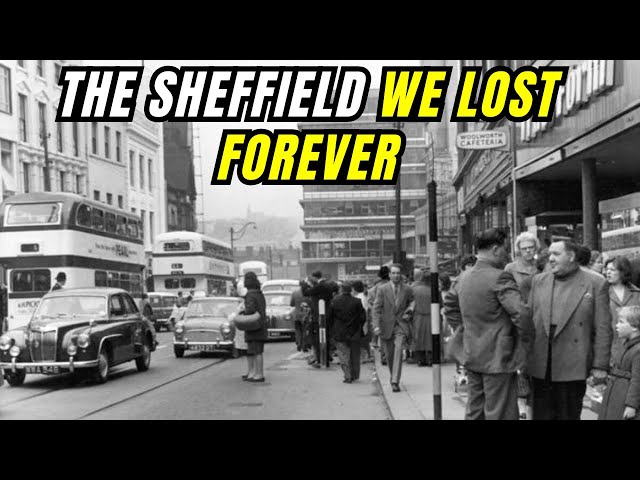 A Tour of SHEFFIELD´S Most Iconic Streets in the 1960s