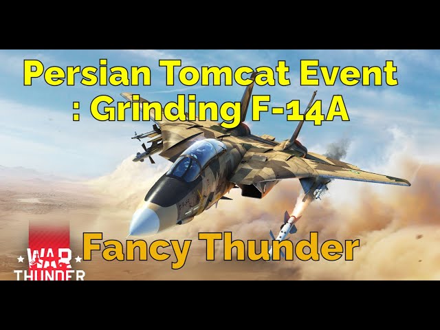 New Persian Tomcat  F14A Friday 23/08 Live Gameplay War Thunder #Warthunder