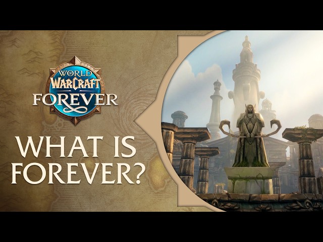 What is World of Warcraft: Forever?