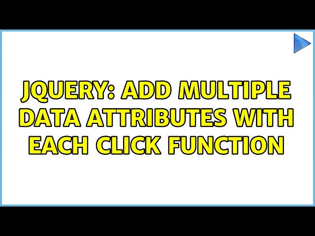 jQuery: add multiple data attributes with each click function (3 Solutions!!)