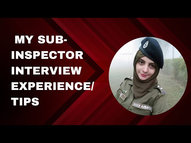 Part 1: Sub-Inspector Punjab Police Interview Experience | PPSC Interview Experience by Tehmina Khan