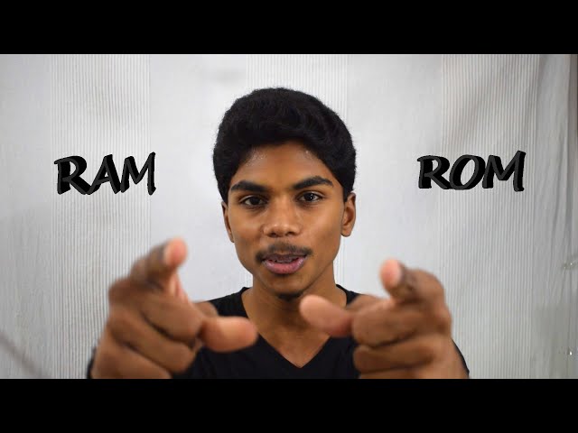 RAM and ROM | What are those