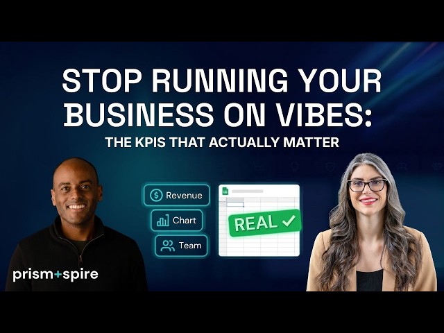 Stop Running Your Business on Vibes: The KPIs That Actually Matter