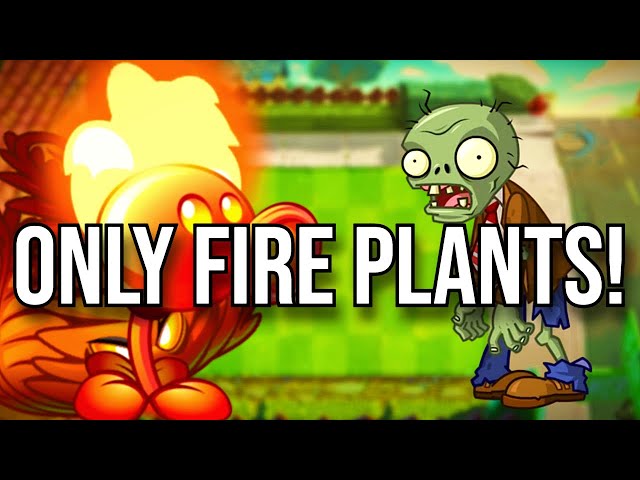 I Beat Plants vs. Zombies 2 with ONLY FIRE PLANTS... (Part 1)