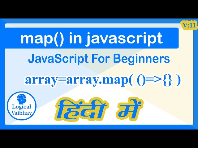 map function in javascript  (Hindi) - Logical Vaibhav