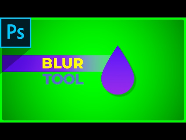 ✔ Blur Tool Tutorial   | Photoshop Tutorial