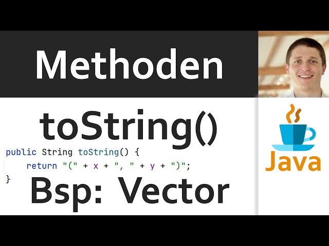 💻 JAVA | Methoden 11 - toString-Methode bei Objekten und primitiven Datentypen, Beispiel Vector