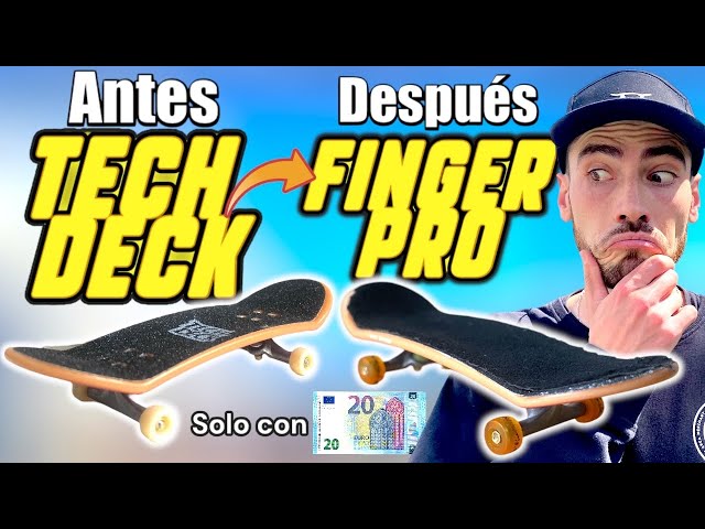 ❌ COMO MEJORAR UN TECH DECK POR MENOS DE 20€ ✅ FINGERBOARD HACKS