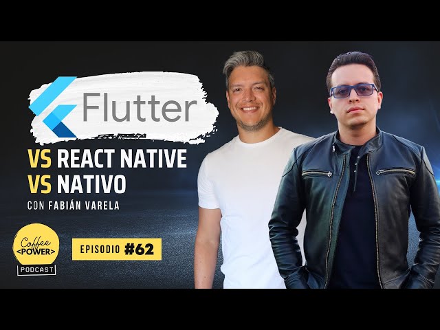 What is Flutter? Its Advantages vs. React Native and Native Development with Fabián Varela | Epis...