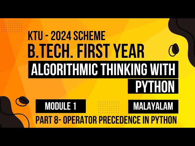 KTU BTECH 2024 First Semester - Algorithmic Thinking with Python - Part 8 - Operator Precedence