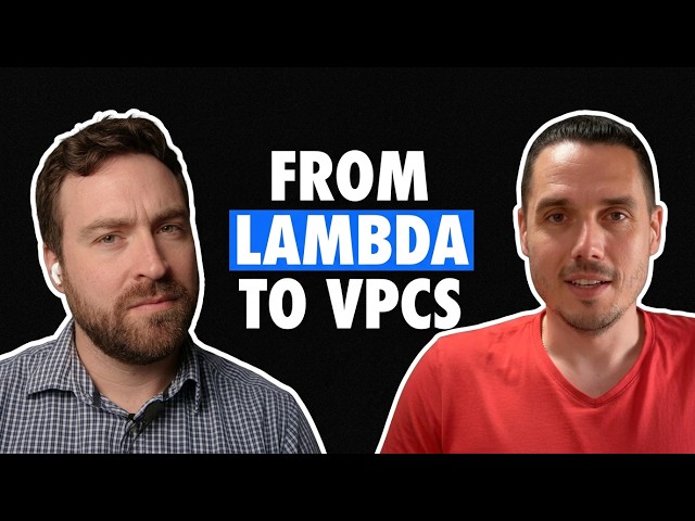 From Lambda to VPCs