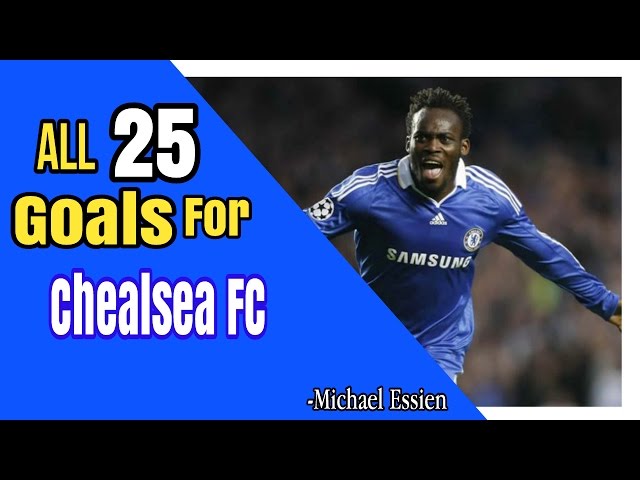ALL 25 GOALS FOR CHELSEA FC - Michael Essien