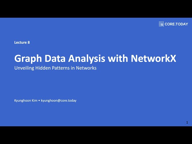 Lecture 8. Graph Data Analysis with NetworkX - Unveiling Hidden Patterns in Networks