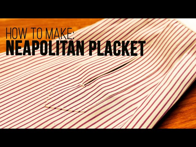 How to Make: A Hand Finished Neapolitan Placket on a Bespoke Shirt
