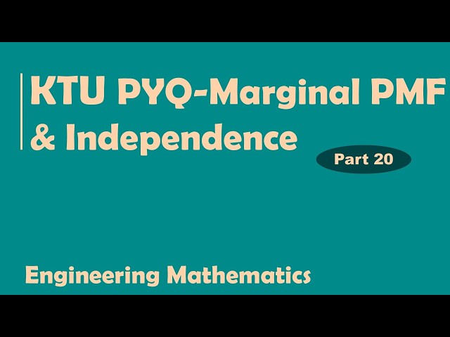 Marginal PMF & Independence of Random Variables (Solved Step-by-Step)| KTU S3 & S4 | Malayalam