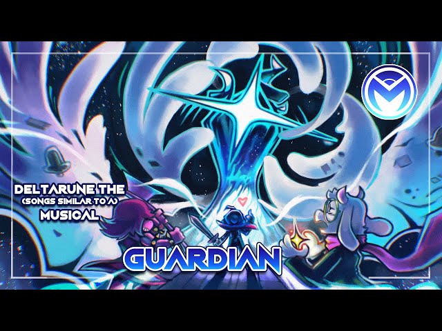 Deltarune the (not) Musical - GUARDIAN