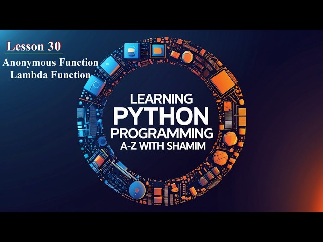 Anonymous Function • Lambda Function • Function Part 04 • Basic Python A-Z • Class 30