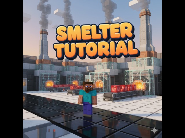 Mincraft Smelter Toturial Java Eddition +1 21 Only