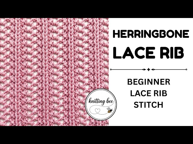Herringbone Lace Rib Stitch Knitting Tutorial (Easy Row by Row Lace Pattern)