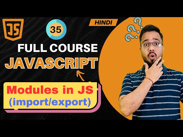 JavaScript Tutorial in Hindi #35 | JS Modules (Import/Export)
