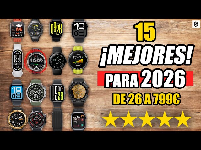 ✅Los 15 MEJORES SMARTWATCH para 2026 | De 26€ a 799€