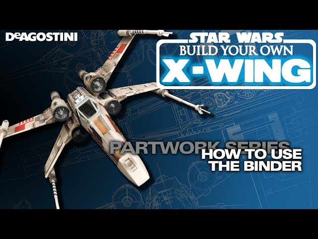 DeAgostini Modelspace Build Your Own X-Wing: How To Use The Binder