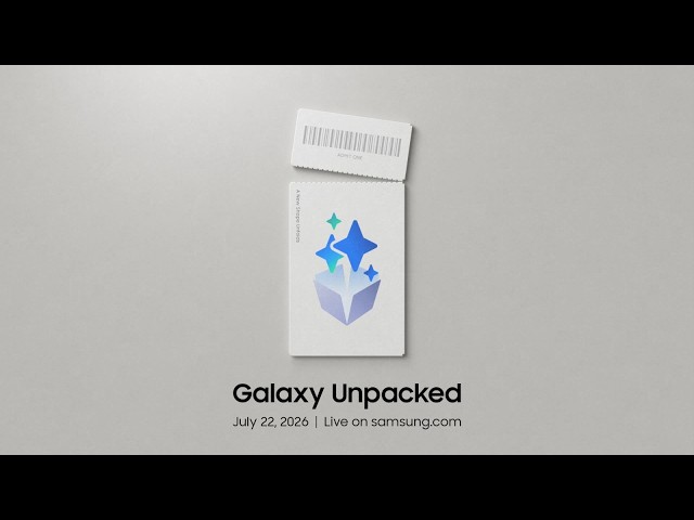 Invitation for Galaxy Unpacked July 2026 | Samsung