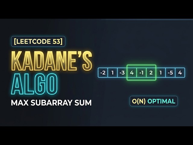 Kadane's Algorithm (Maximum Subarray Sum) | Brute to Optimal (Intuition & Code)