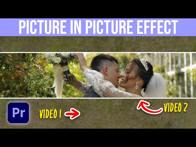 How To Create Picture In Picture Effect In Premiere Pro