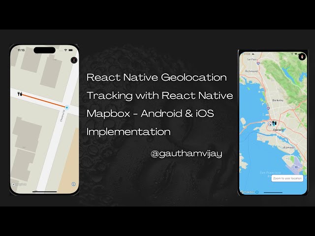 React Native Geolocation Tracking with React Native Mapbox - Android & iOS Implementation.