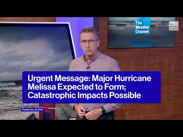 Urgent Message: Major Hurricane Melissa Expected to Form; Catastrophic Impacts Expected in Caribbean