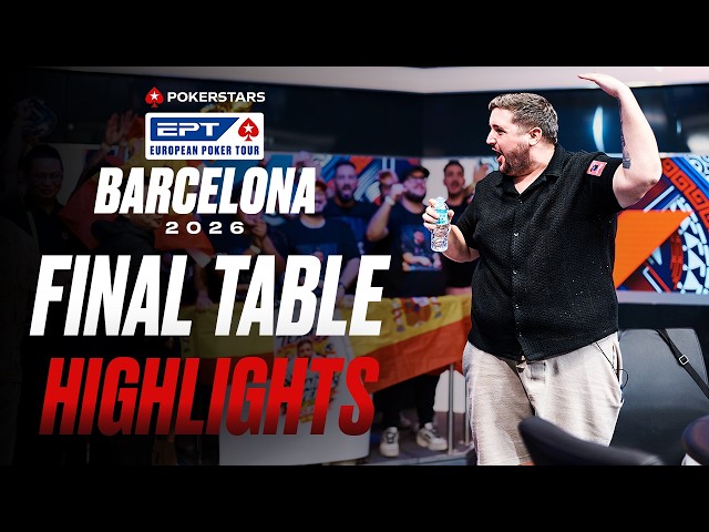 Who Takes the Trophy? | Main Event Final Table Highlights | EPT Barcelona 2026