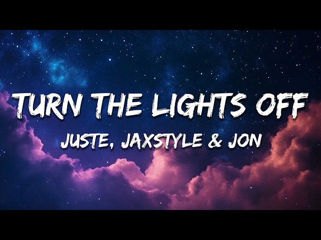 Justė & Jaxstyle & Jon - Turn The Lights Off (AFROJACK Remix) | Lyrics