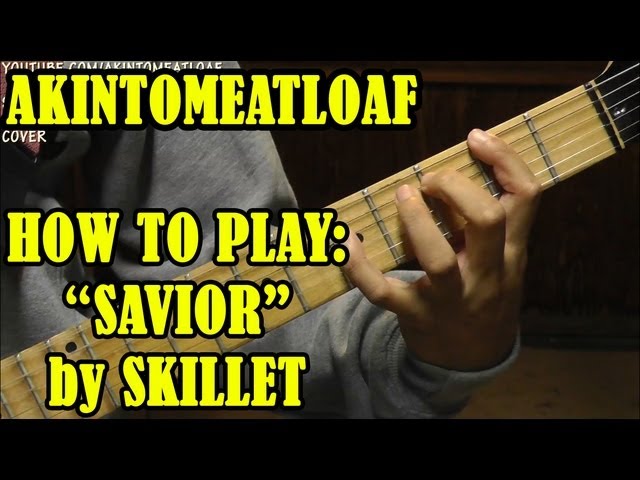 1/1 How to Play "Savior" by Skillet on Guitar - Kenneth Lee/Akintomeatloaf | Tutorial