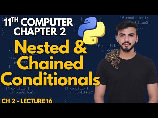 Nested and Chained Conditionals | 11th Computer - Chapter 2 Lec 16 | fbise PTB 