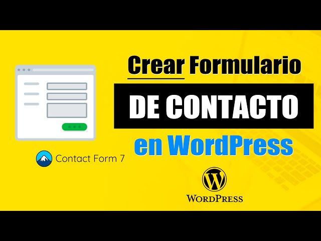 Cómo CREAR un FORMULARIO de CONTACTO en WordPress con Contact Form 7