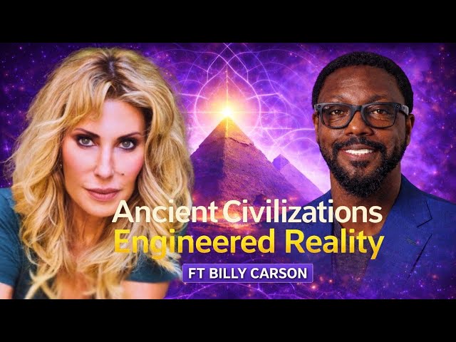 BILLY CARSON: Ancient Civilizations Engineered Reality
