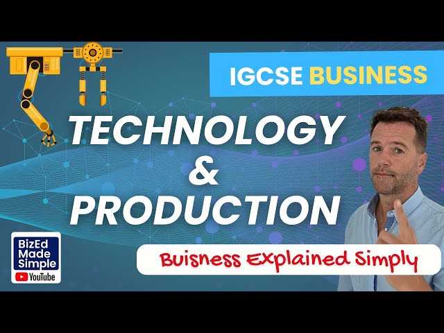 IGCSE Business - Technology and Production