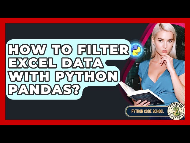 How To Filter Excel Data With Python Pandas? - Python Code School
