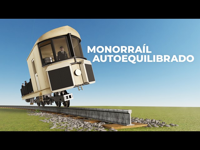 El Monorraíl Autoequilibrado