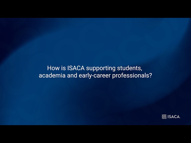 Cómo ISACA apoya a los estudiantes y a las instituciones académicas