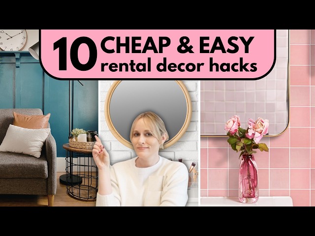 10 CHEAP & EASY RENTAL UPGRADES | Budget Friendly Hacks