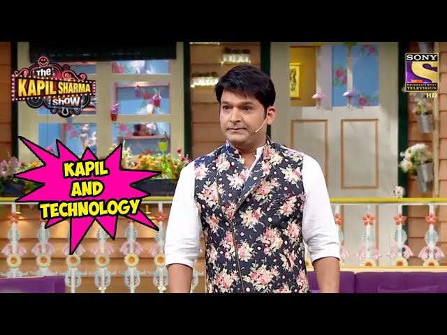 Kapil's Views On Technology - The Kapil Sharma Show