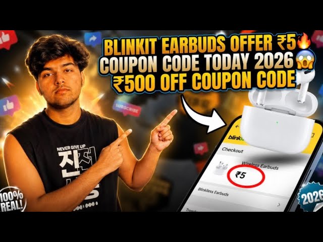 Blinkit Earbuds Offer ₹5🔥 Blinkit Coupon Code Today 2026 😱 ₹500 OFF Coupon Code