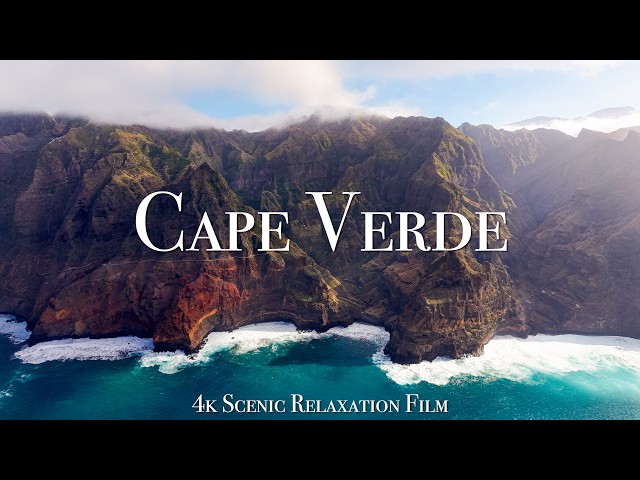 Cape Verde 4K - Scenic Relaxation Film With Calming Music