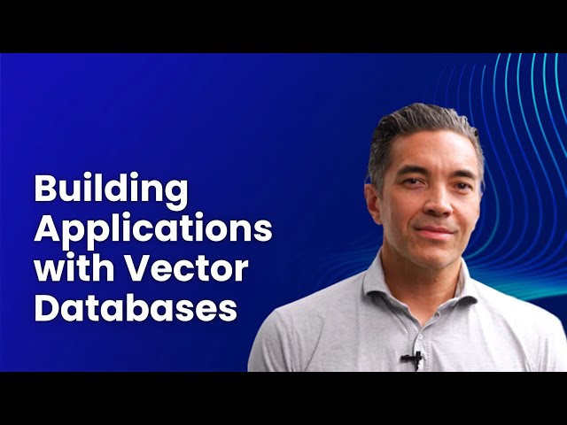 New course with Pinecone: Building Applications with Vector Databases