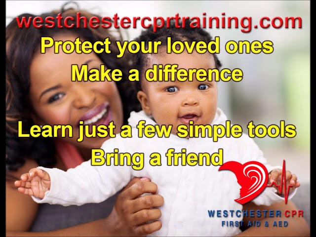 Westchester CPR in Hartsdale NY. CPR, First Aid & AED, Adults & Pediatric