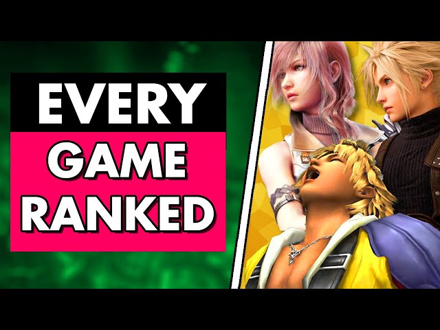 The ULTIMATE Final Fantasy Ranking (Including 16!)