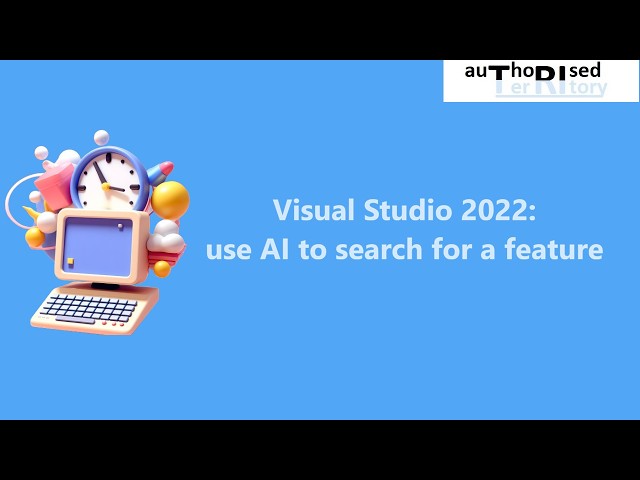 Visual Studio 2022 - use AI to search for a feature