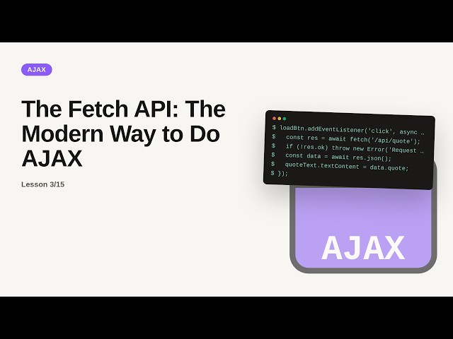 AJAX Series: The Fetch API: The Modern Way to Do AJAX